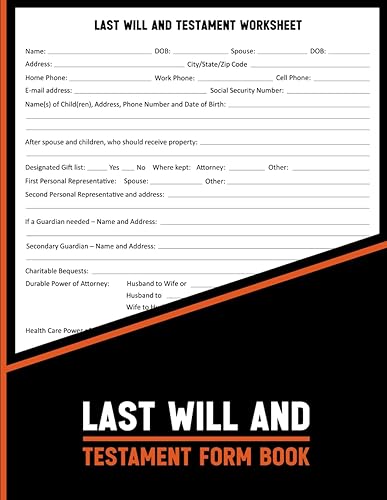 Last Will and Testament Forms: This document is a template worksheet for creating a Last Will &amp; Testament. It helps individuals organize their wishes and distribute their assets after their death