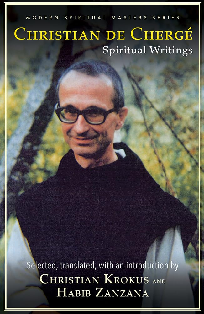 Christian de Cherge: Spiritual Writings (Modern Spiritual Masters)