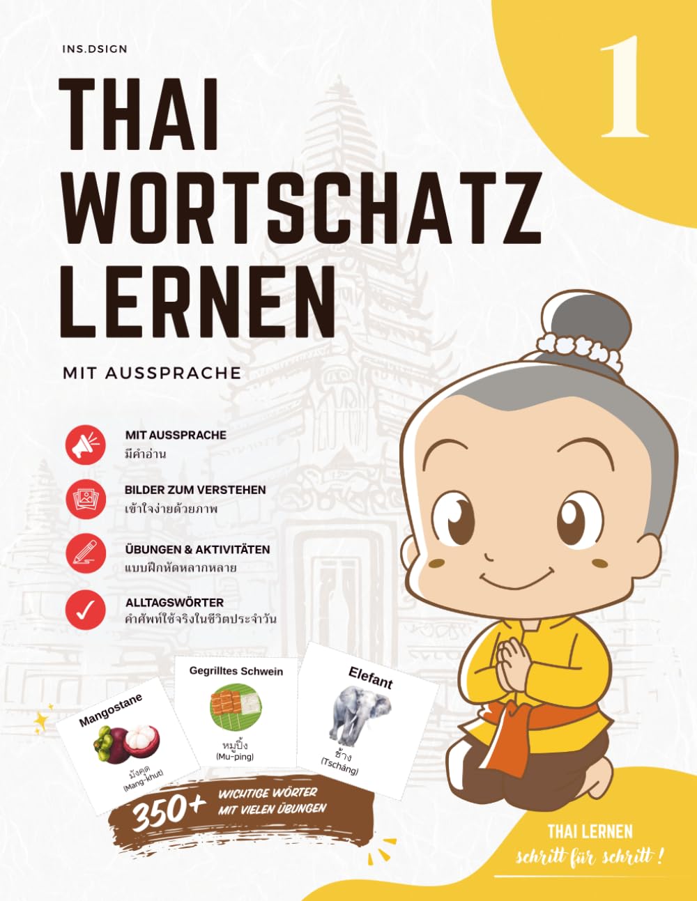 Thai Wortschatz lernen mit Aussprache 1: Für Anfänger: 350+ Wörter mit Aussprache, Farbbildern und Übungen
