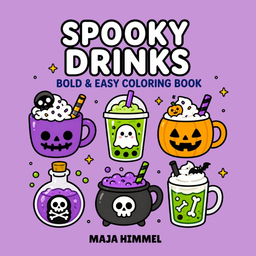 Spooky Drinks - A Bold & Easy Halloween Coloring Book for Kids & Adults: 40 Cute & Simple Designs for Relaxation, Creativity, and Stress Relief (Spooky Halloween World)