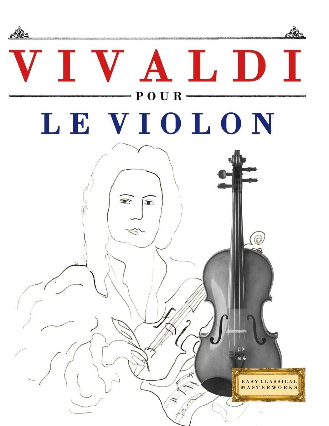 Vivaldi pour le Violon: 10 pièces faciles pour le Violon débutant livre