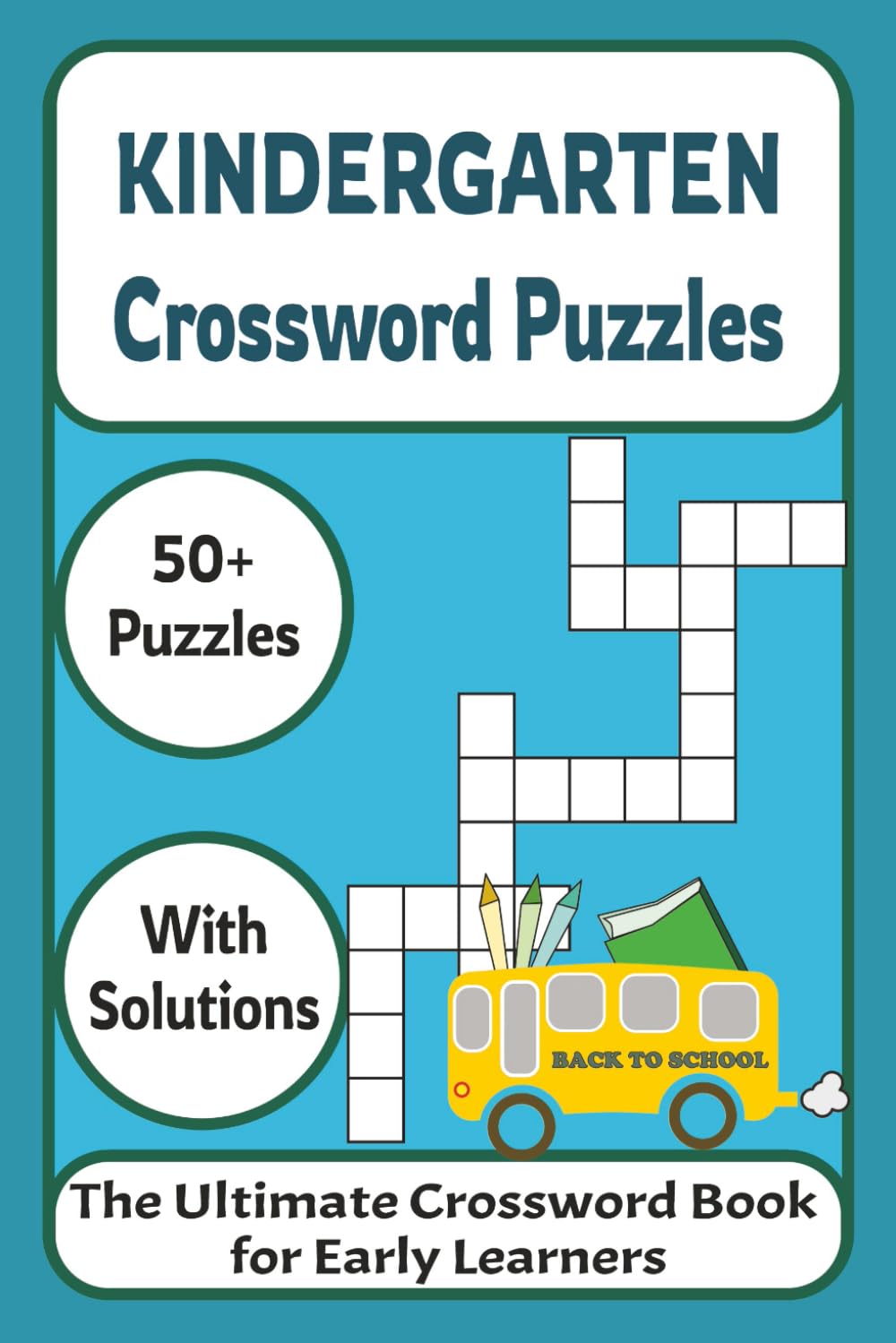 Kindergarten Crossword Puzzles: Fun & Easy Crossword Puzzles for Kids Ages 4–7 | Build Vocabulary, Spelling & Early Reading Skills