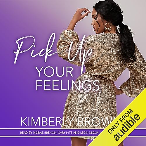 Pick Up Your Feelings Audiolivro Por Kimberly Brown capa