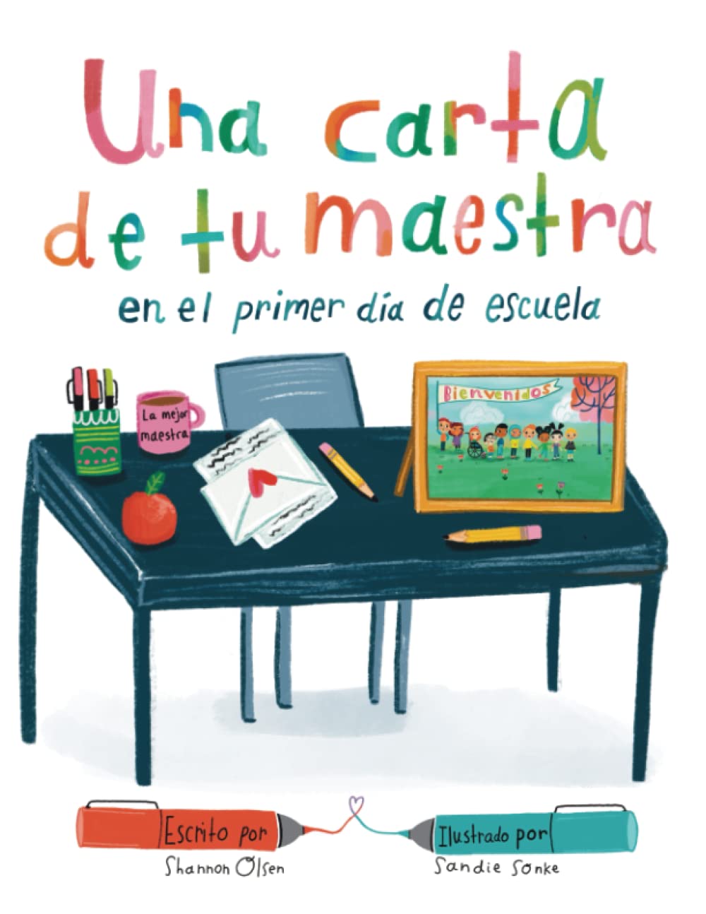 Una Carta de Tu Maestra en el Primer Dia de Escuela (Spanish Edition)