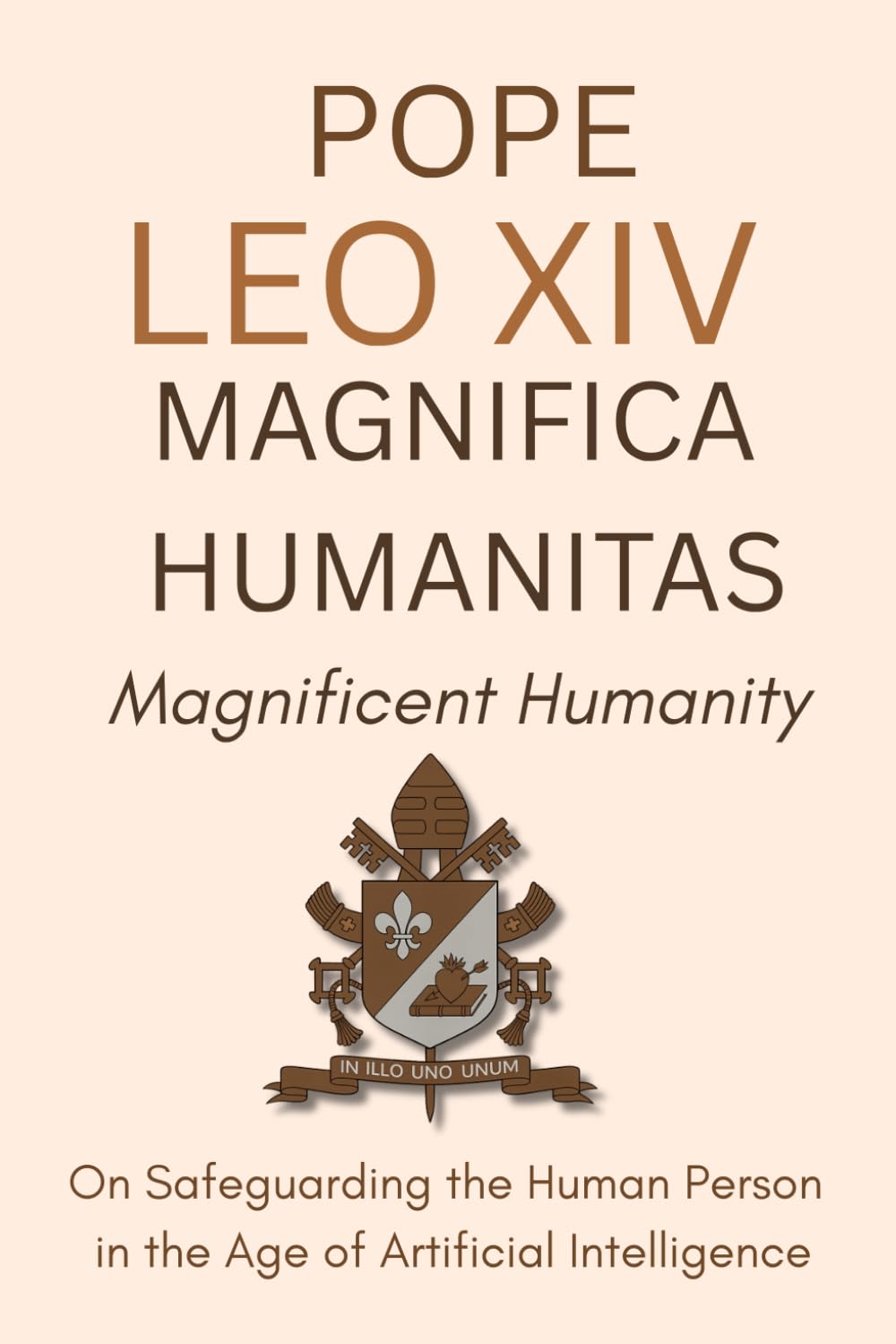 Magnifica Humanitas - Magnificient Humanity : On Safeguarding the Human Person in the Time of Artificial Intelligence (Annotated)