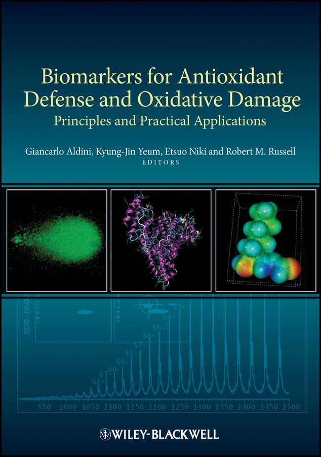 Biomarkers for Antioxidant Defense and Oxidative Damage: Principles and Practical Applications