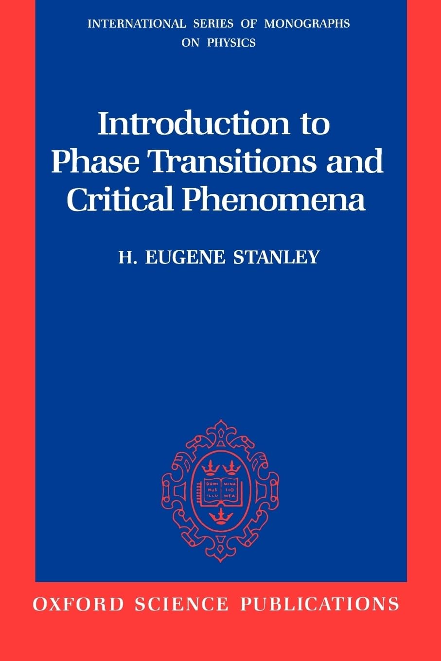 Introduction to Phase Transitions and Critical Phenomena (International Monographs on Physics)
