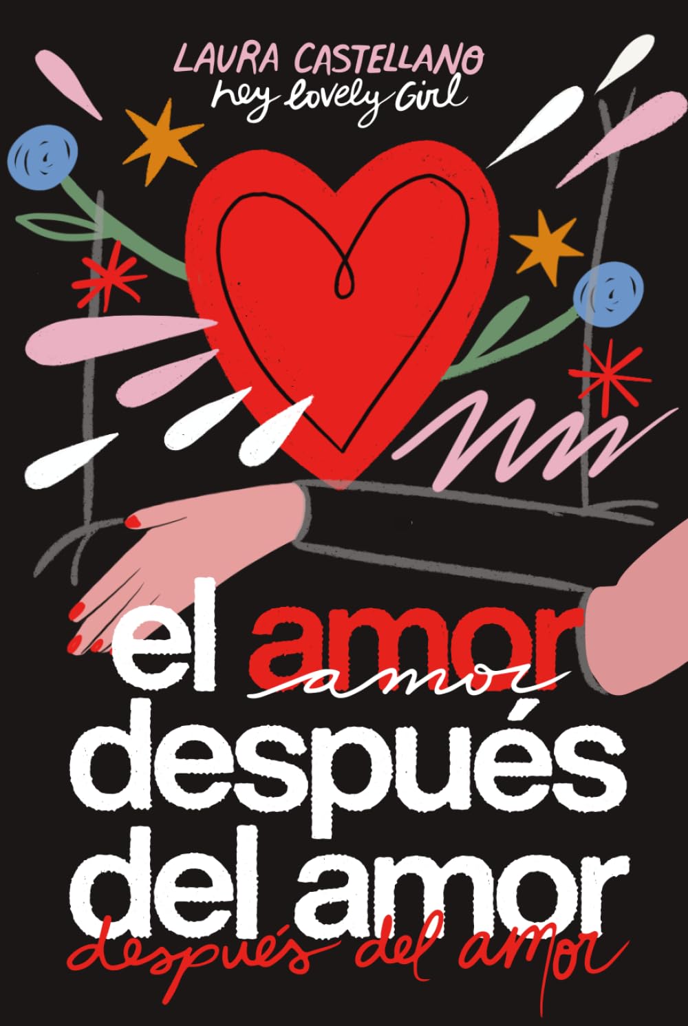 El amor después del amor después del amor: Poemas e ilustraciones sobre el duelo, el amor y volver a encontrarse.