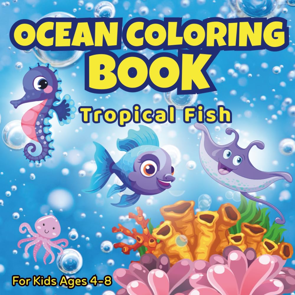 Ocean Coloring Book for Kids Ages 4-8: 50 pictures of Tropical Fish and other Sea Creatures: Ocean coloring book for children aged 4-8: simple underwater adventures with fish, sea turtles