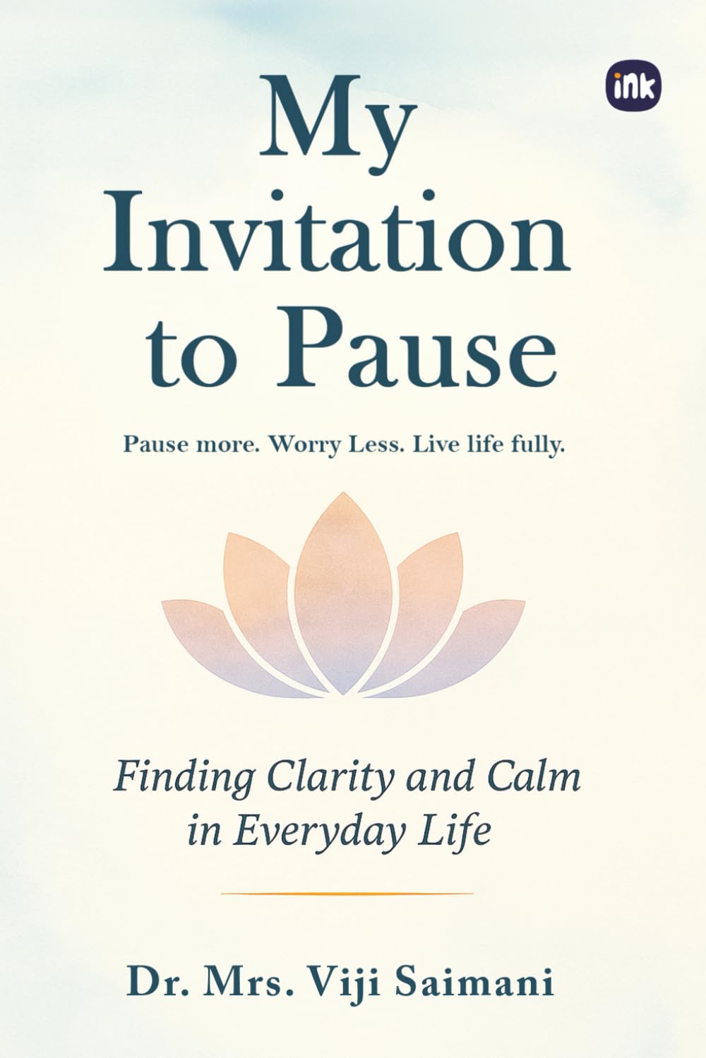 My Invitation to Pause: Finding Clarity and calm in Everyday life