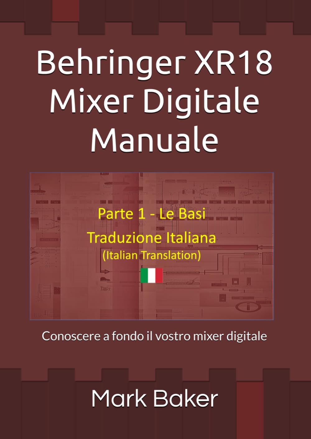 Behringer XR18 Mixer Digitale Manuale - Parte 1 - Le Basi: Conoscere a fondo il vostro mixer digitale