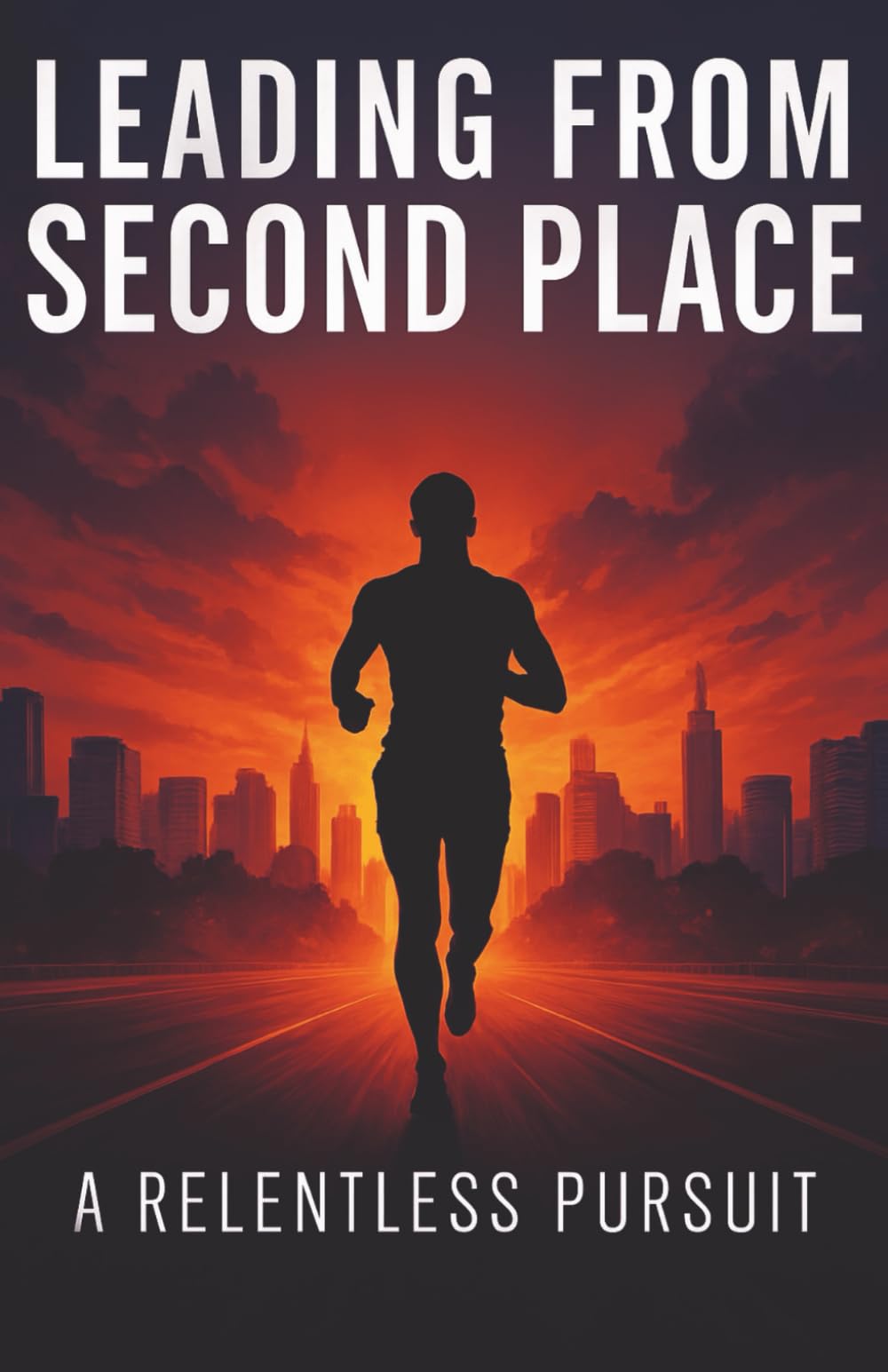 Leading from Second Place: A Relentless Pursuit