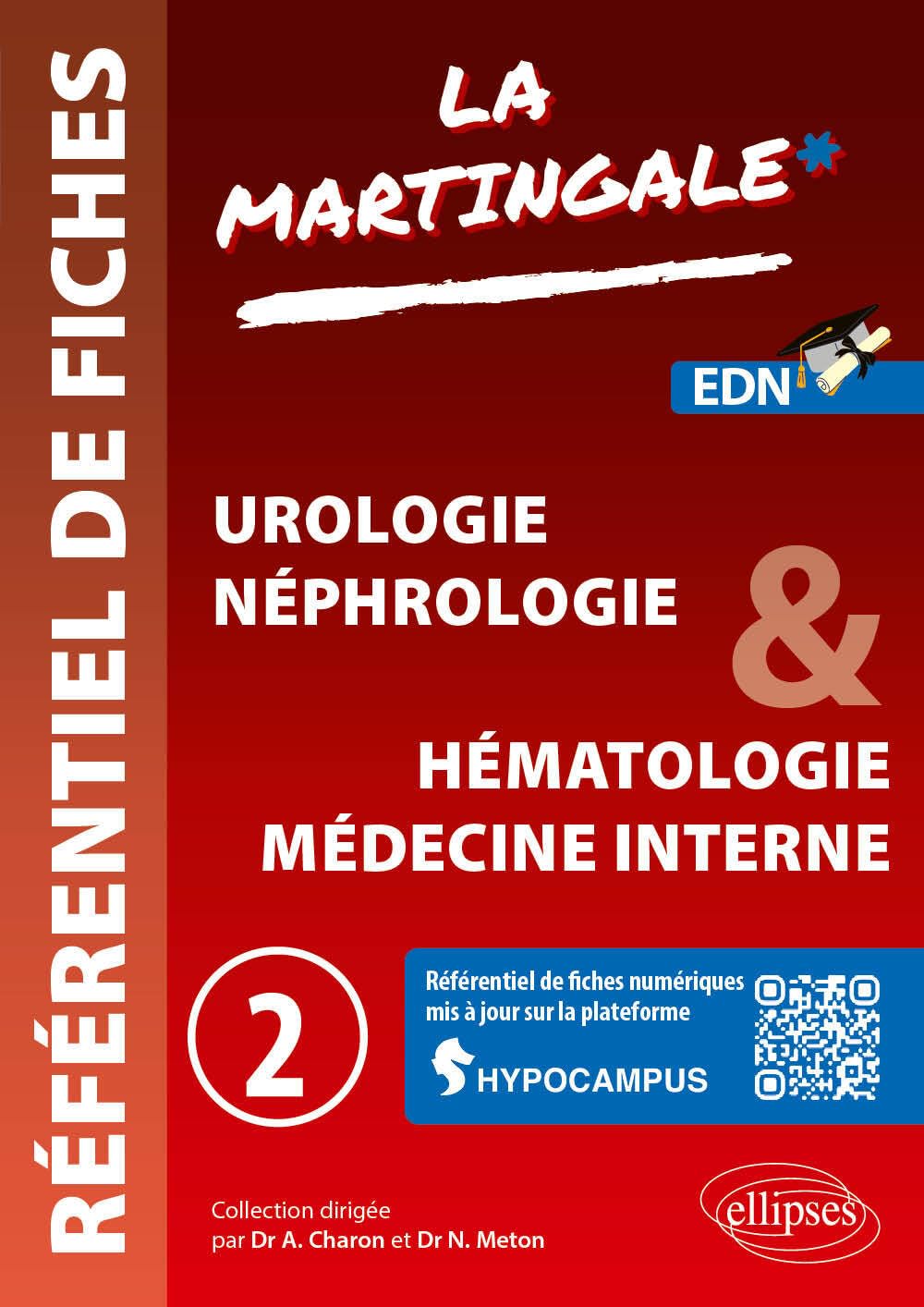 Référentiel de fiches Urologie - Néphrologie & Hématologie - Médecine interne: Volume 2