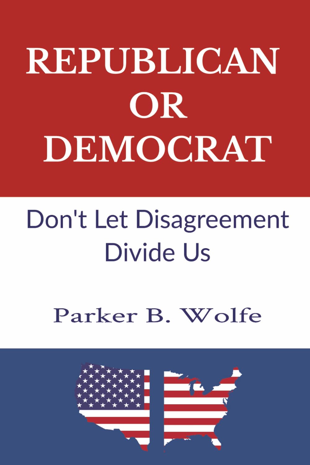 Republican Or Democrat: Don't Let Disagreement Divide Us | Saving Relationships When You Disagree | Listening Instead of Arguing | Short Helpful Book