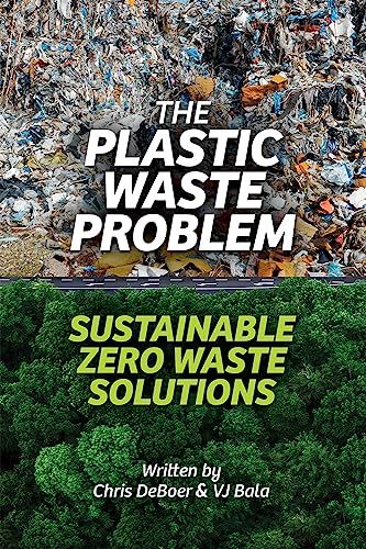 The Plastic Waste Problem - Sustainable Zero Waste Solutions