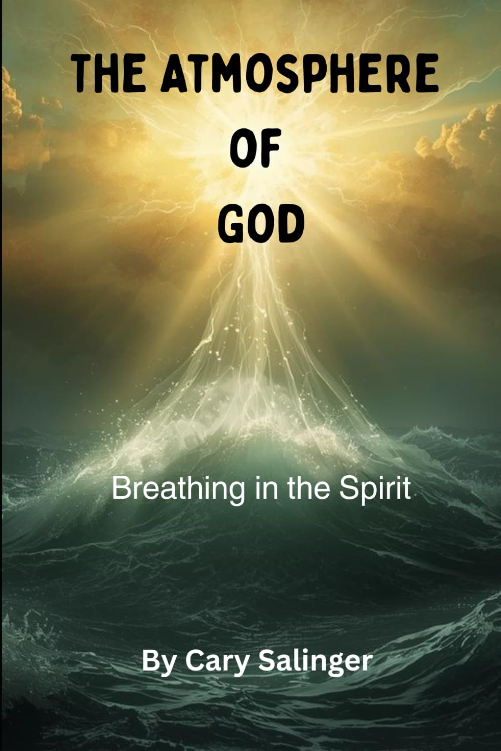 The Atmosphere of God: Breathing in the Spirit