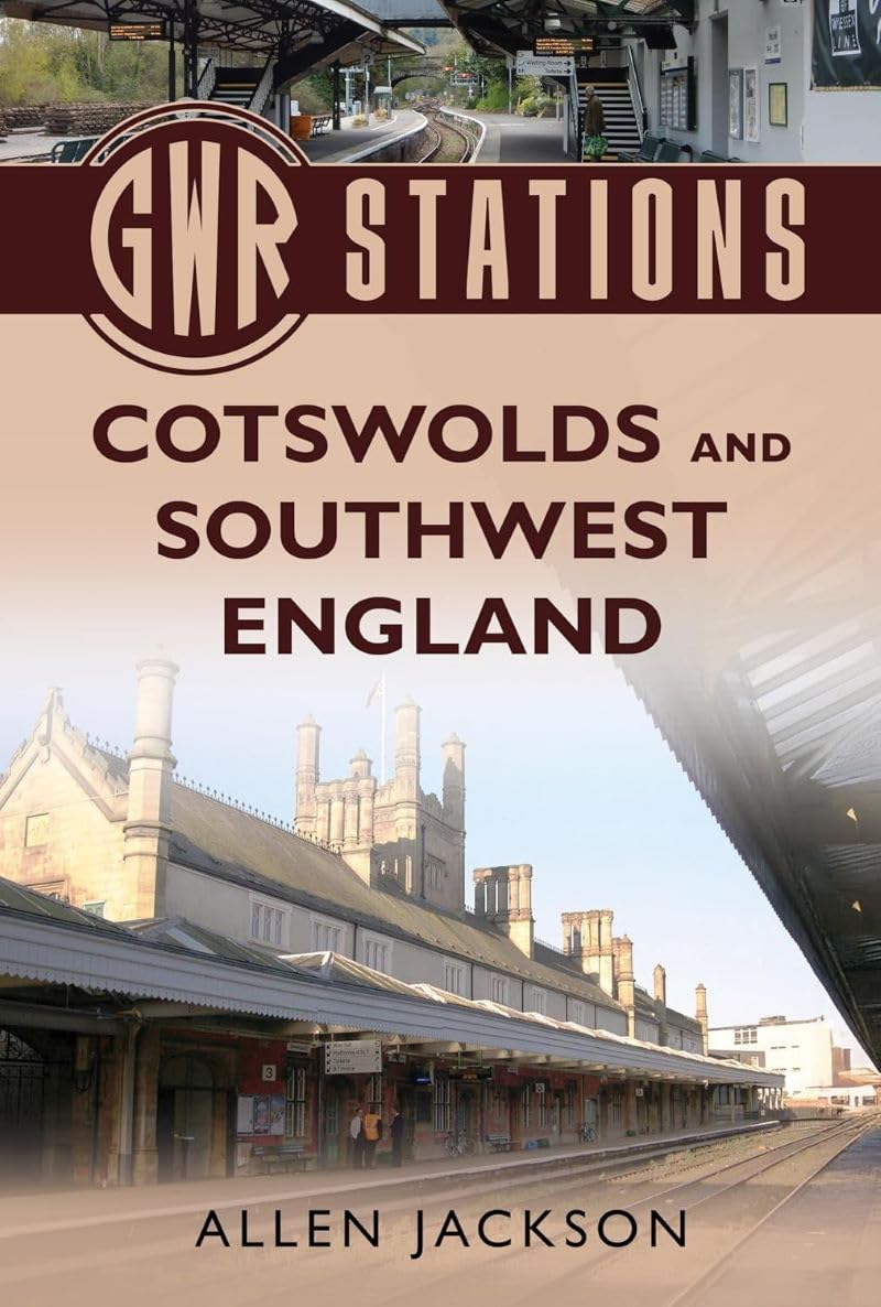 GWR Stations: Cotswolds and Southwest England