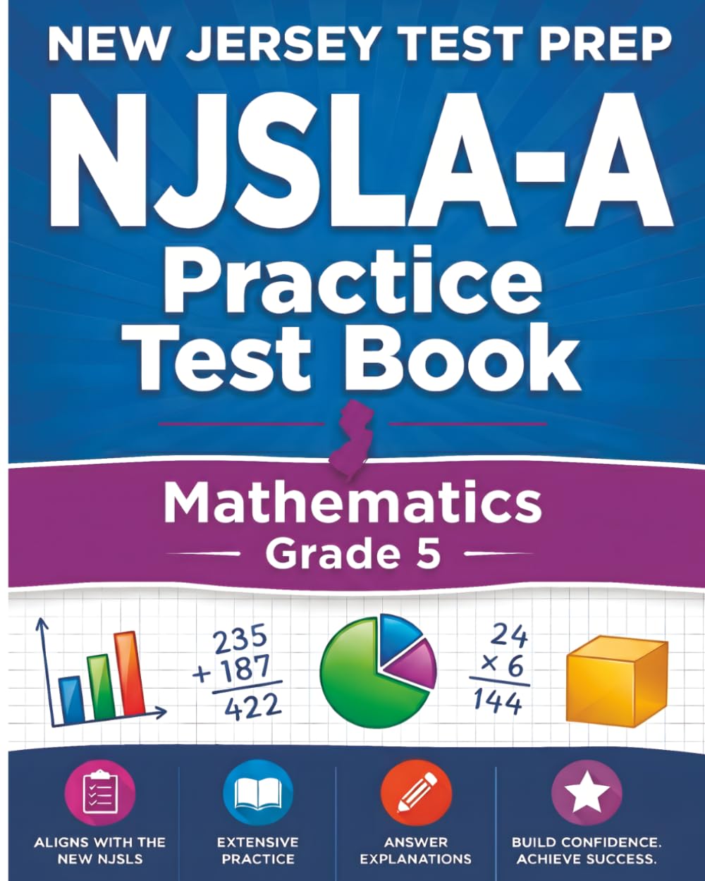 NEW JERSEY TEST PREP NJSLA-A Practice Test Book Mathematics Grade 5: Preparation for the NJSLA-Adapted Mathematics Assessments