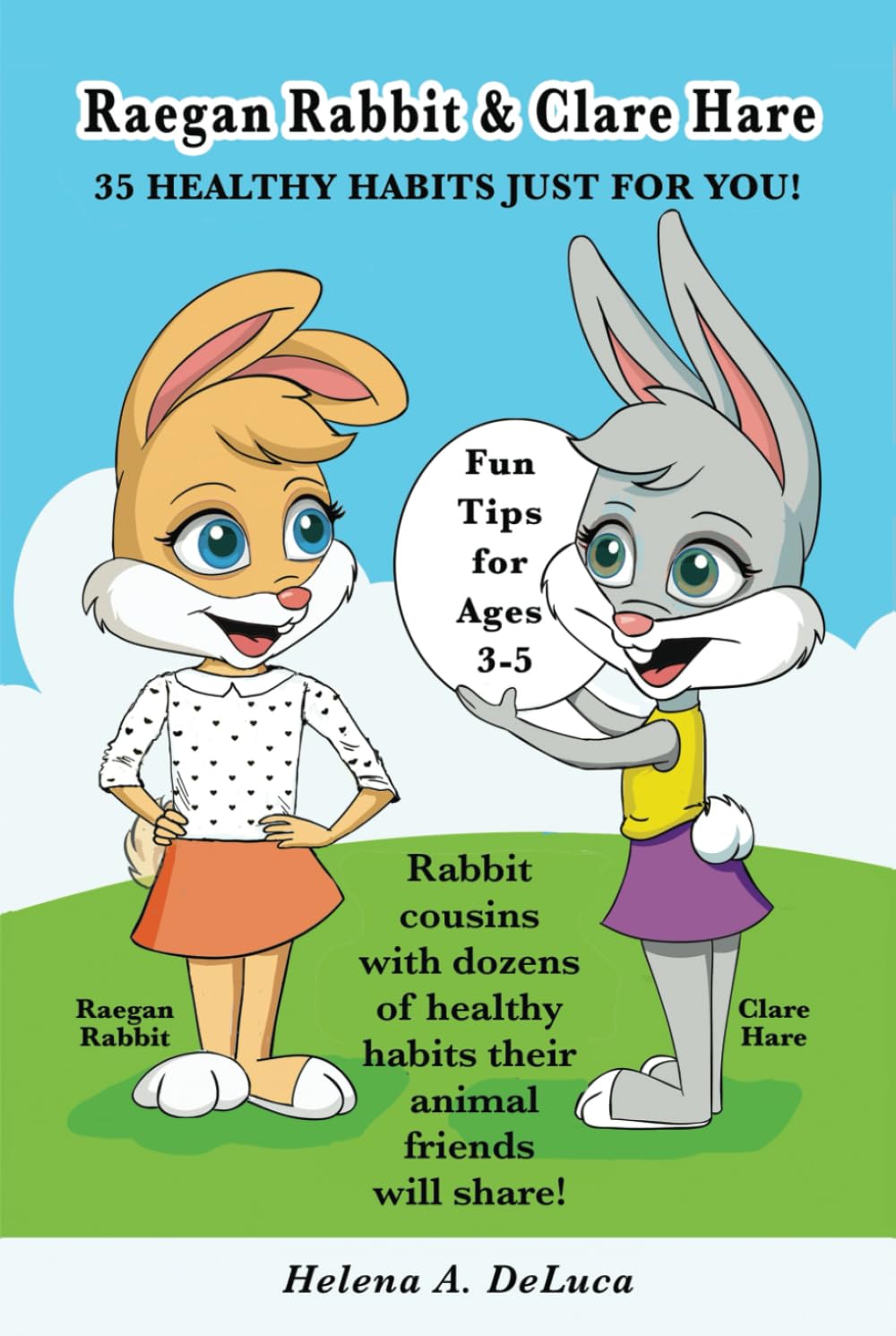 Raegan Rabbit & Clare Hare: 35 HEALTHY HABITS JUST FOR YOU!: DeLuca ...