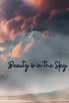 Ai Creations- Beauty is in the Sky