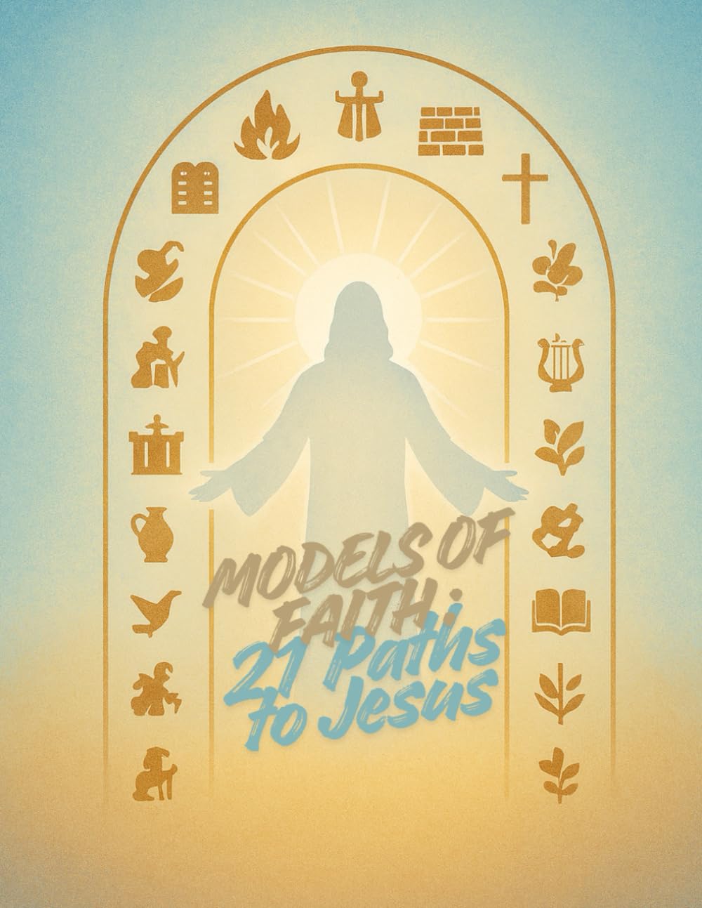 Modelos de Fé: 21 Caminhos para Jesus (Model Of Faith)