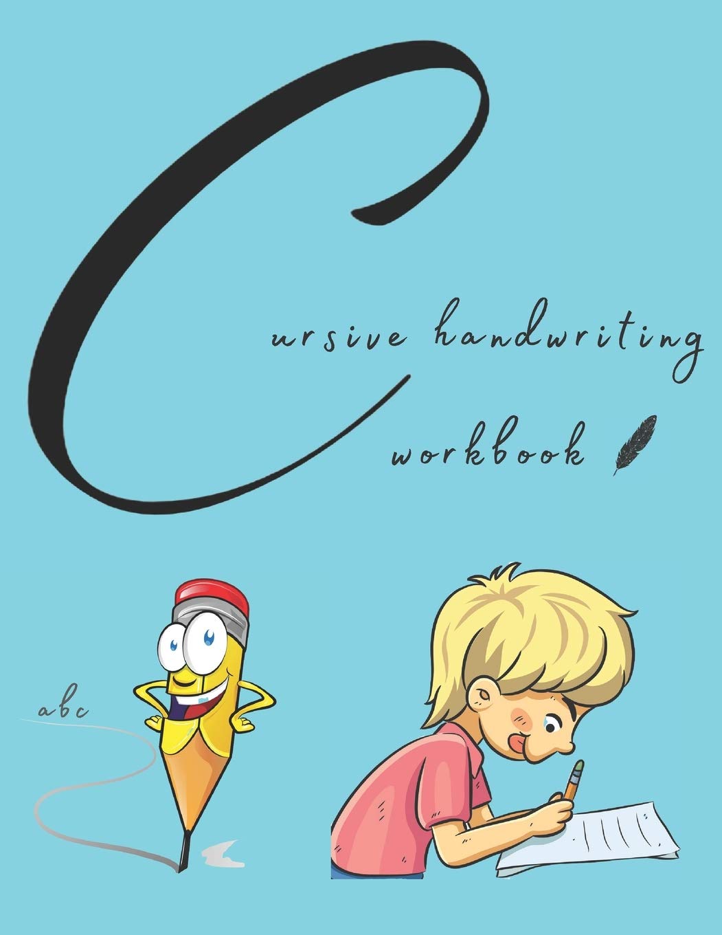 Cursive handwriting workbook: Alphabet writing practice book for kids beginners