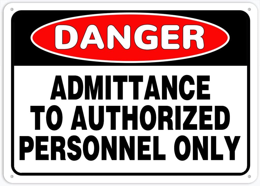 8"x12" Aluminum Tin Sign Plate - Danger Admittance To Authorized Personnel Only - Safety Restriction Alert, Caution Warning Notice