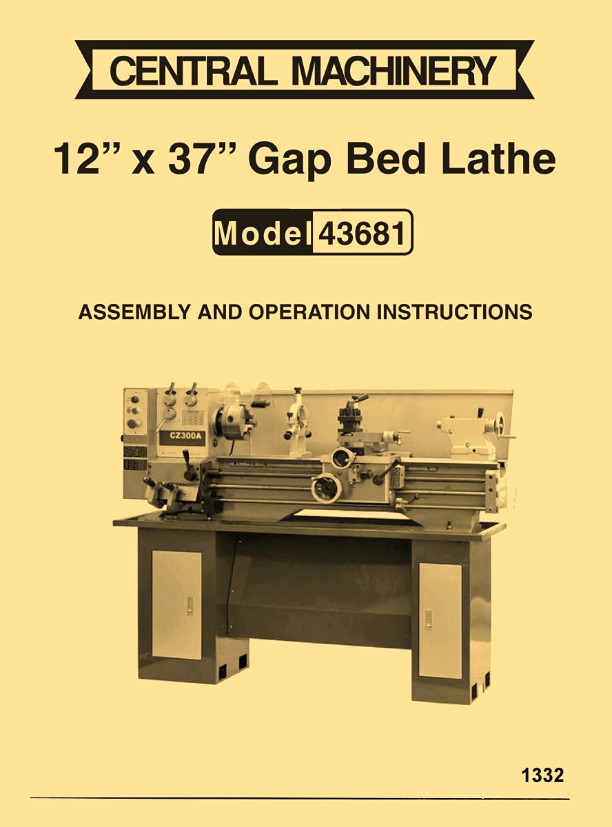 Central Machinery 12"x 37" Metal Lathe Model 43681 Owner Instruction & Parts Manual      Plastic Comb – January 1, 1900