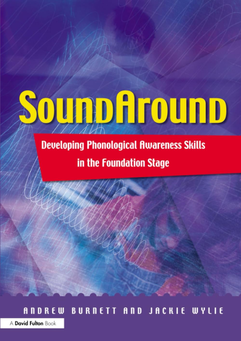 Soundaround: Developing Phonological Awareness Skills in the Foundation Stage