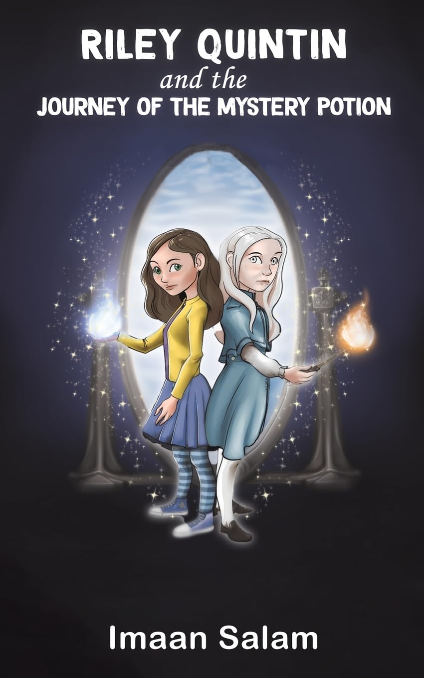 Riley Quintin and the Journey of the Mystery Potion by Imaan Salam