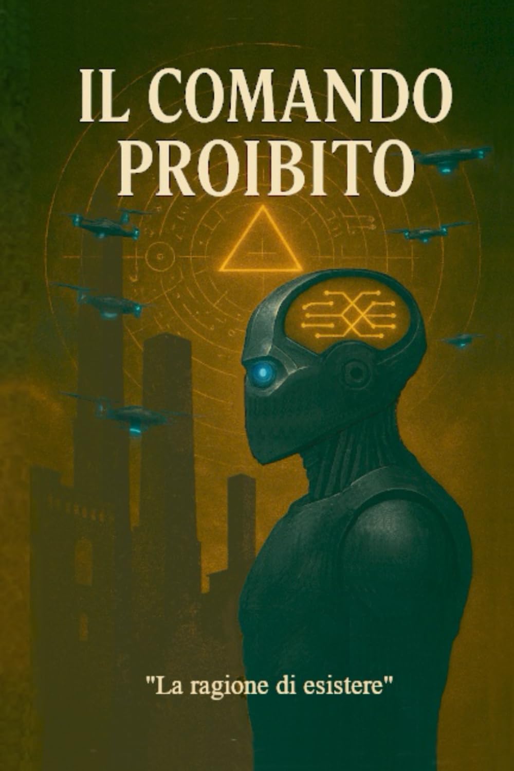 Il comando proibito: La ragione di esistere
