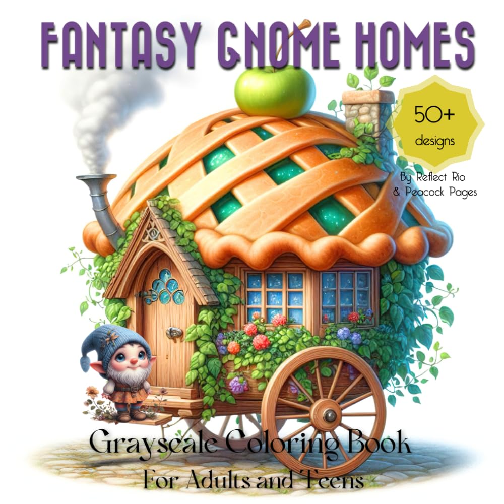 Fantasy Gnome Homes Grayscale Coloring Book: Featuring Whimsical Houses, Fairytale Architecture - Suitable for Teens and Adults for Relaxation and Stress Relief