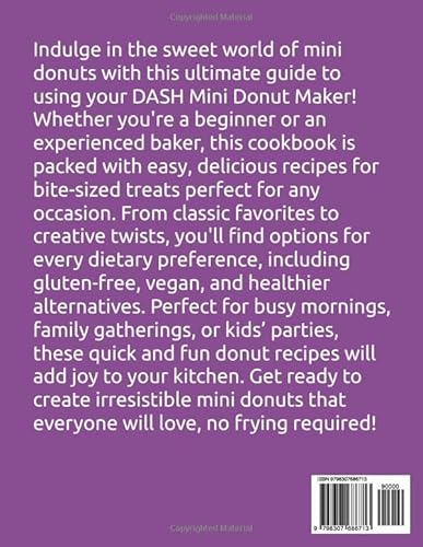 DASH MINI DONUT MAKER MACHINE COOKBOOK: Sweet Treats and Delicious Recipes for Home Baking