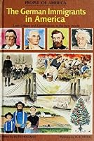 The German immigrants in America;: Their culture and contributions in the New World, B0006BZ1UC Book Cover