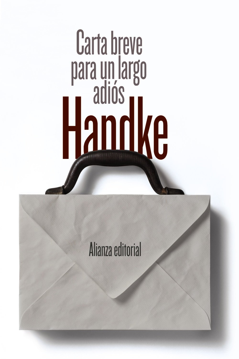 Carta breve para un largo adiós (El libro de bolsillo - Bibliotecas de autor - Biblioteca Handke)