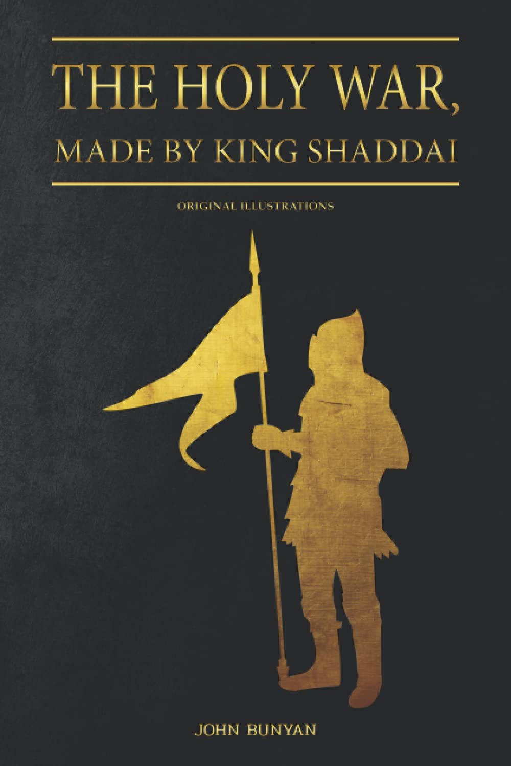 The Holy War, Made by King Shaddai: with original illustrations