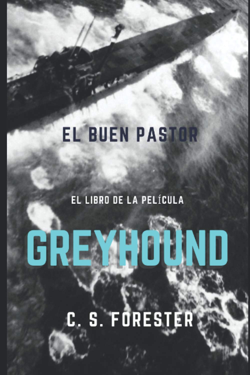 El buen pastor: Greyhound (Spanish Edition)