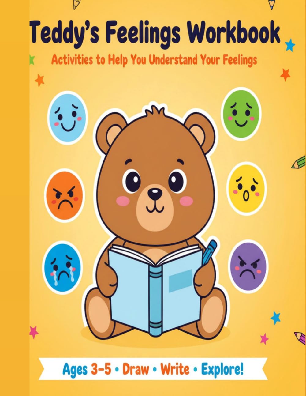 Teddy's Feelings Workbook: An Interactive Activity Book to Help Kids Ages 3–5 Understand and Manage Their Emotions