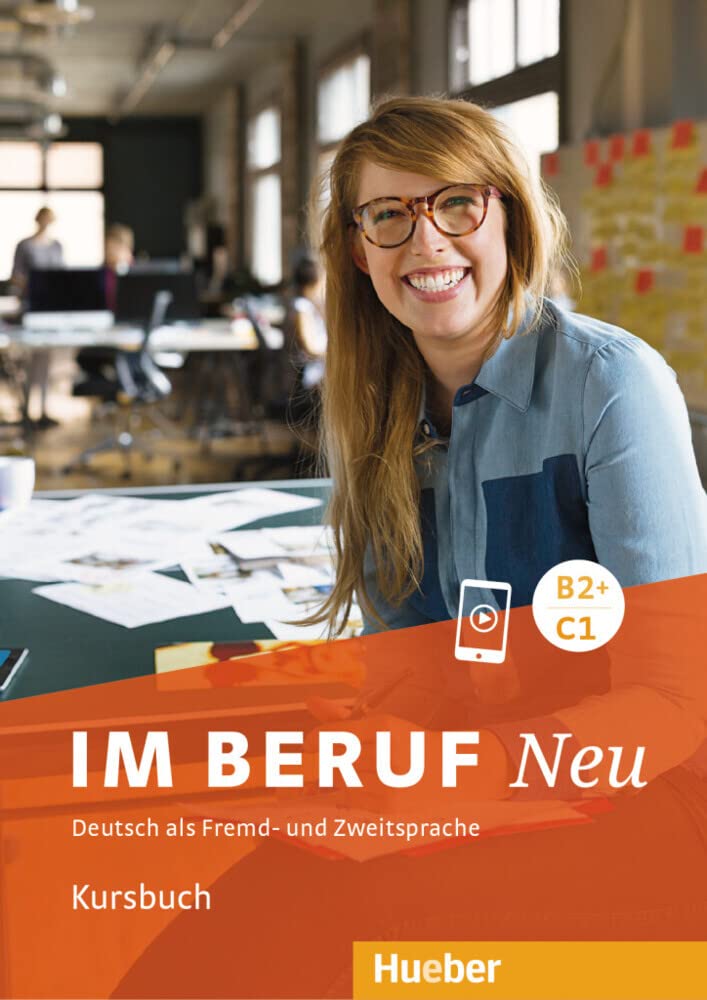 Im Beruf Neu: Kursbuch B2+/C1