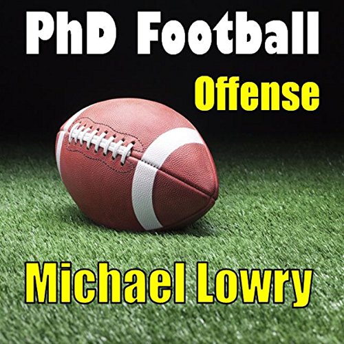 PhD Football Offense PhD Football, Book 1 (Audio Download) Michael J