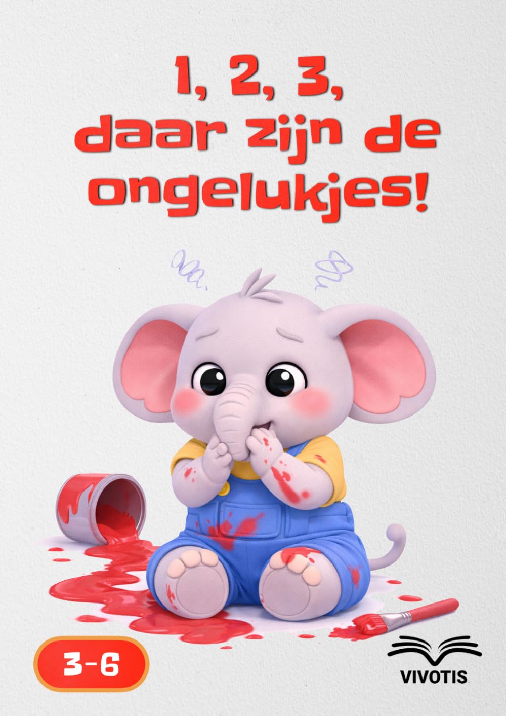 1, 2, 3, daar zijn de ongelukjes! (1, 2, 3… Groeien met de kleine olifant)
