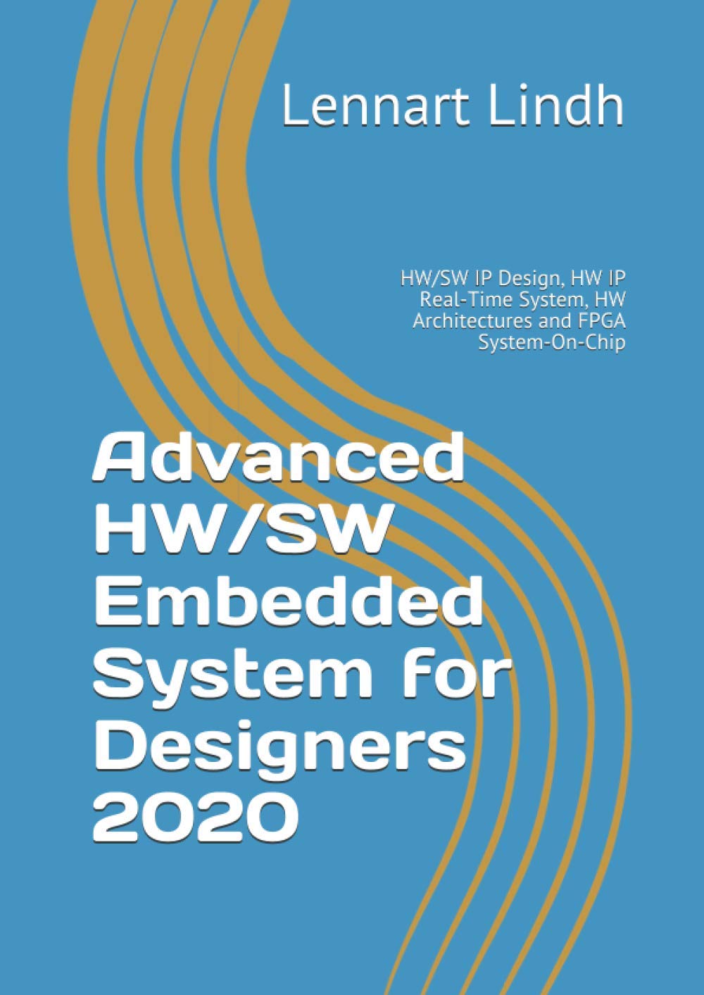 Advanced HW/SW Embedded System for Designers 2020: HW/SW IP Design, HW ...