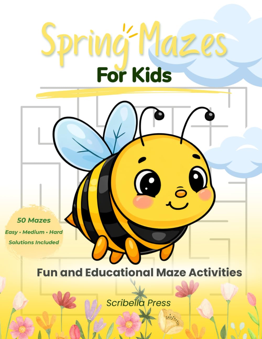 Spring Mazes for Kids: Fun and Educational Maze Activities for Kids Ages 4–6 (Seasonal Activity Books for Kids)