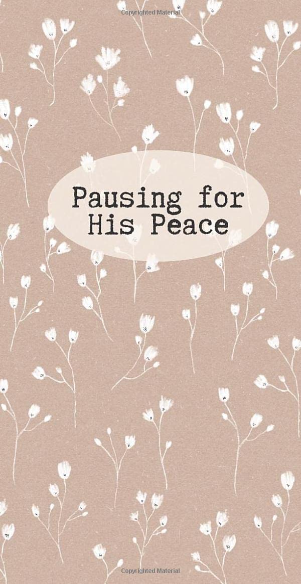 Pausing for His Peace: 10 Devotions About Taking it Slow