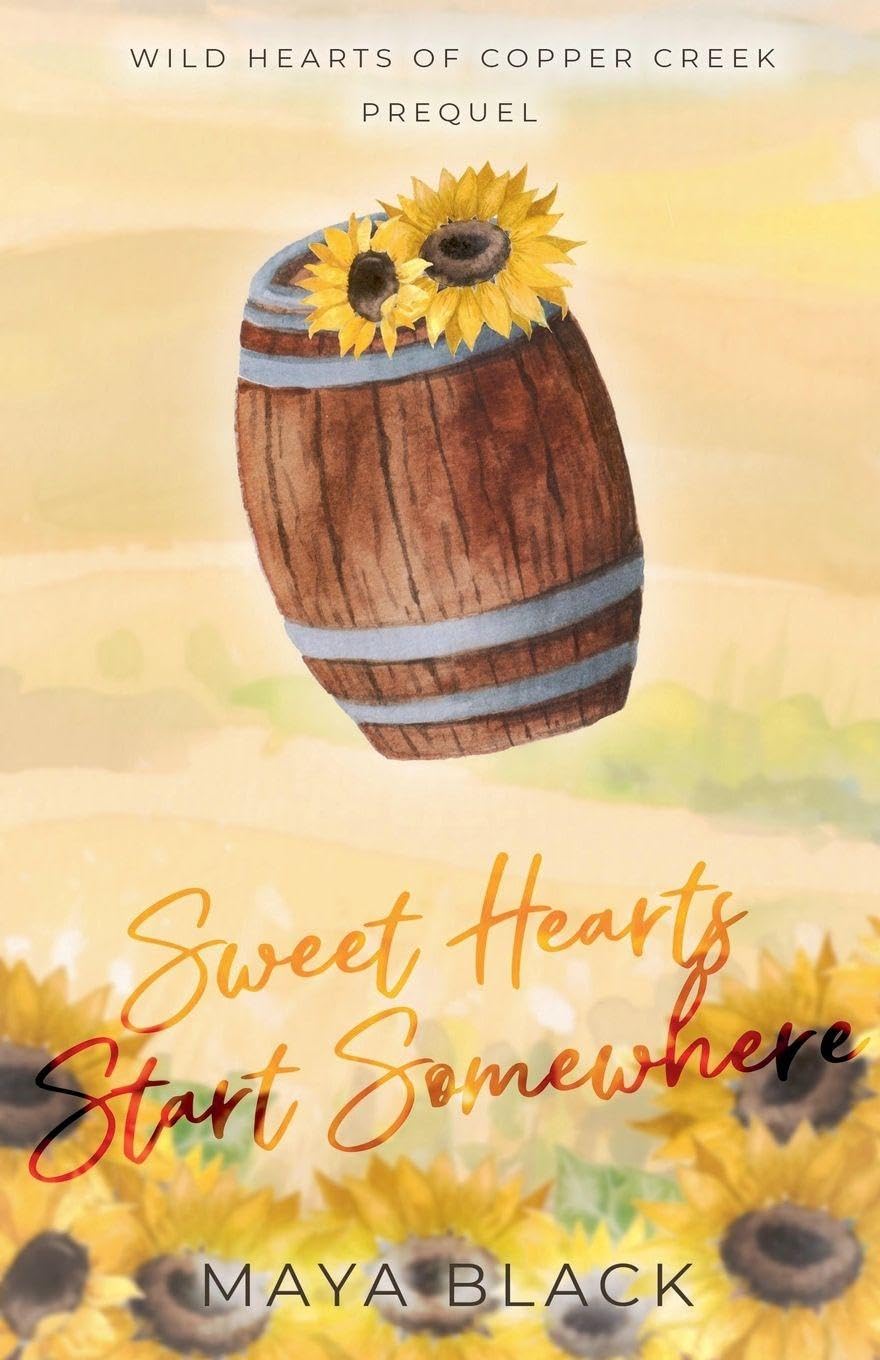 Sweet Hearts Start Somewhere: 0.5 (Wild Hearts of Copper Creek)