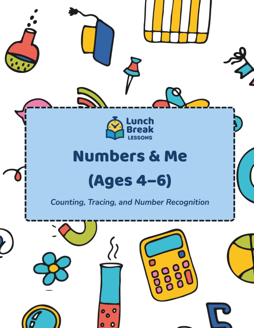 Numbers & Me (Ages 4–6): Counting, Tracing, and Number Recognition