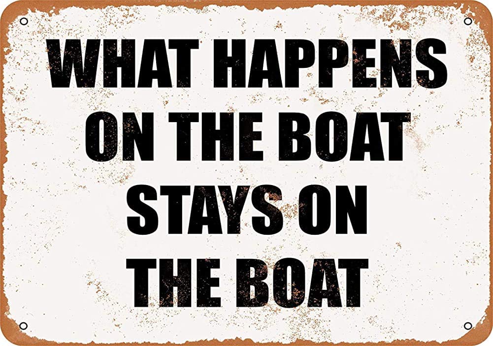 Inga #857 What Happens On The Boat Stays On The Boat Vintage Metal Sign 8X12 Inches