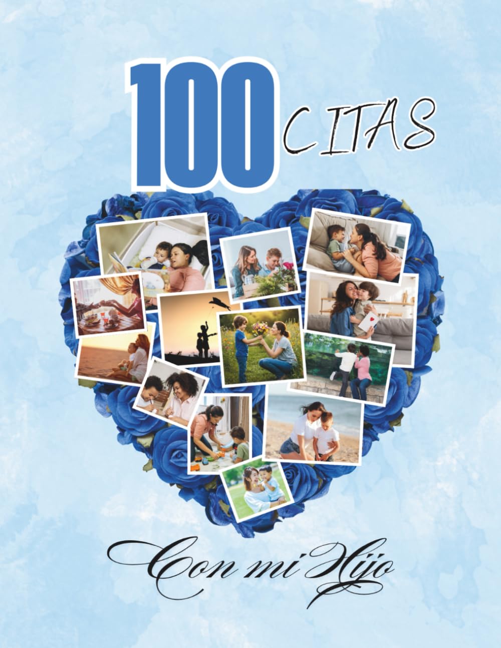 100 citas con mi hijo: Cada cita es una excusa para detener el reloj, escuchar, jugar y crear memorias que acompañarán a ambos toda la vida.