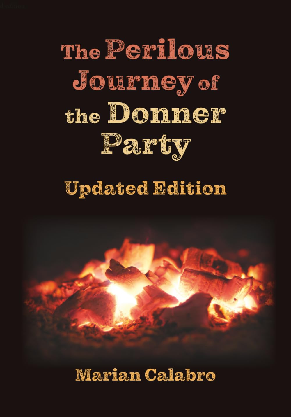 The Perilous Journey of the Donner Party: Updated Edition