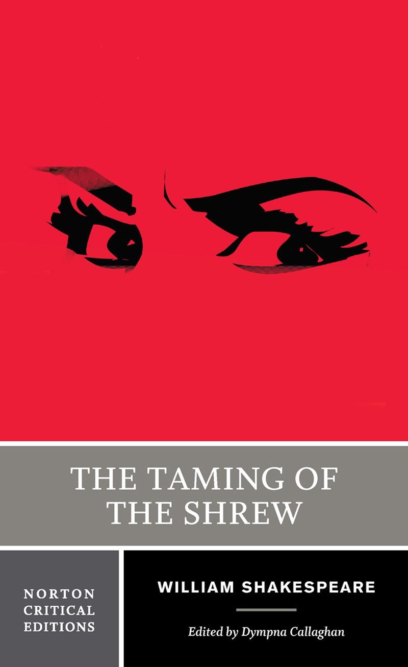 The Taming of the Shrew: A Norton Critical Edition
